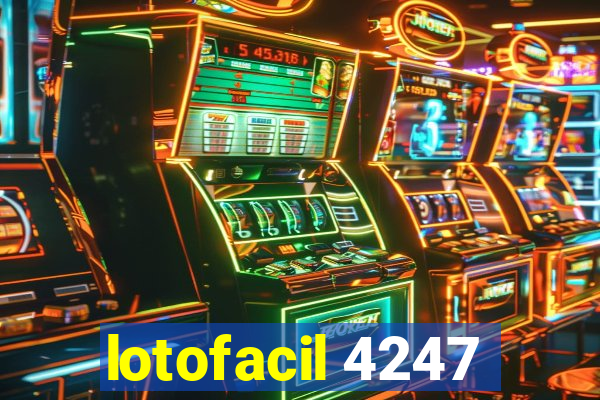 lotofacil 4247